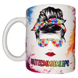 Autism mom life.  11 oz coffee mug.  Great gift for Autism awareness or Mother&#39;s Day.  Sublimated design will not fade.  Coffee mug.