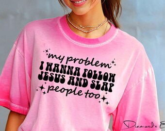 Follow Jesus and Slap People SVG PNG | Funny Christian Shirt Design | Humor Faith Cut File | Religious Digital Download
