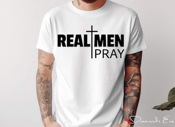 Real Men Pray SVG PNG | Christian Men Shirt Design | Fathers Day Cricut File | Mens Ministry Gift | Faith Based Cut File