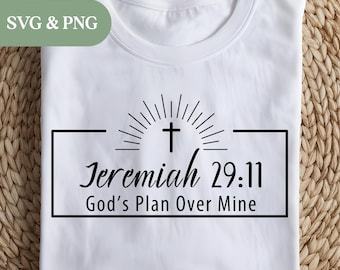 Jeremiah 29 11 SVG | God’s Plan Over Mine Christian Shirt Design | PNG Cricut File