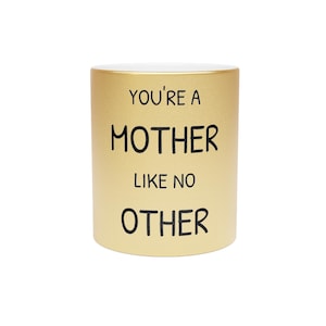 Metallic Mother Mug (Silver\Gold)