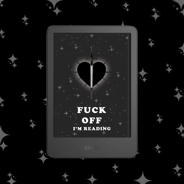 F*CK OFF I'M READING | Kindle wallpaper | Kindle screensaver | heart wallpaper | fantasy wallpaper