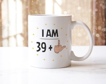 Funny 40th Birthday Mug I Am 39 Plus Middle Finger Rude 40 Years Old Tea Coffee Mug Coaster Set