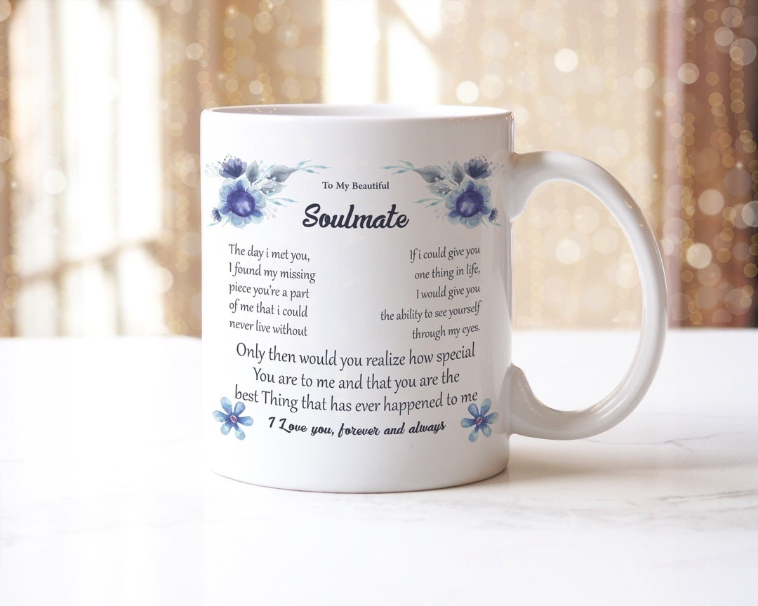 To My Beautiful Soulmate I Love You, Forever and Always Coffee Mug Tea