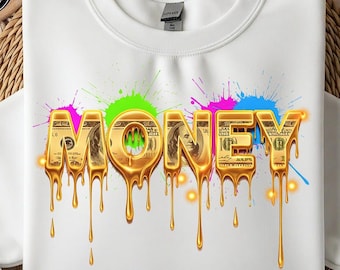Gold Money Drip PNG, Graffiti Style T-Shirt Sublimation (Digital Download)
