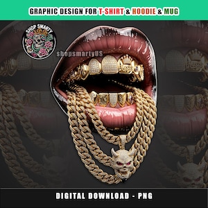 May include: Digital graphic design featuring a close-up of glossy lips with gold and diamond-encrusted teeth. A gold chain with a devil pendant hangs from the mouth. The design includes the text "GRAPHIC DESIGN FOR T-SHIRT & HOODIE & MUG" and "DIGITAL DOWNLOAD - PNG".
