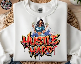 Hustle Hard PNG | Street Art Graphic, Print on Demand (Digital Download)