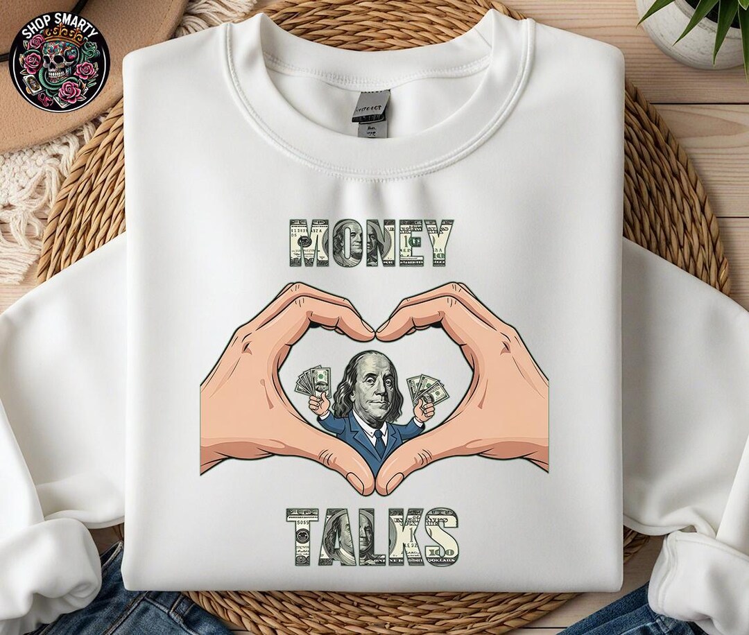 Money Talks T-shirt Sublimation Design, Heart Hands Benjamin
