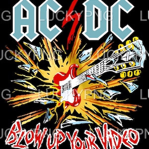 May include: A red electric guitar with a white pickguard and a black background. The guitar is surrounded by a yellow and orange explosion. The text "AC/DC" is in blue letters above the guitar. The text "Blow Up Your Video" is in red letters below the guitar.