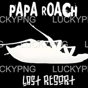 May include: Black and white graphic design featuring a cockroach with the text "Papa Roach" and "Last Resort" in a bold, stylized font.
