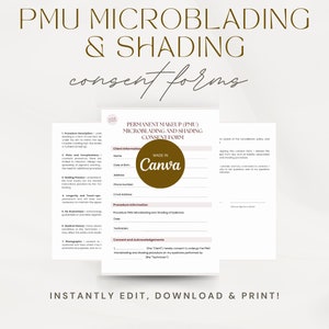 May include: A printable consent form for permanent makeup (PMU), microblading, and shading procedures. The form includes sections for client information, procedure information, consent and acknowledgments, and a signature line. The form is made with Canva.