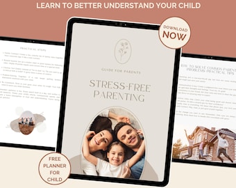 Stress-free parenting guide Practical tips for parents  Communication with children Psychology Parenting skills Digital Child development