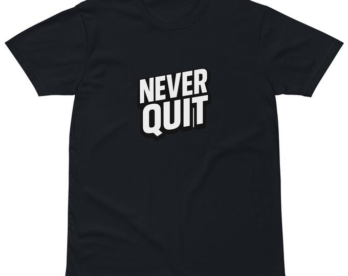 NEVER QUIT Unisex Premium T-Shirt – AS Colour 5001T | 100% Combed Cotton | Soft Luxury Regular-Fit Crewneck
