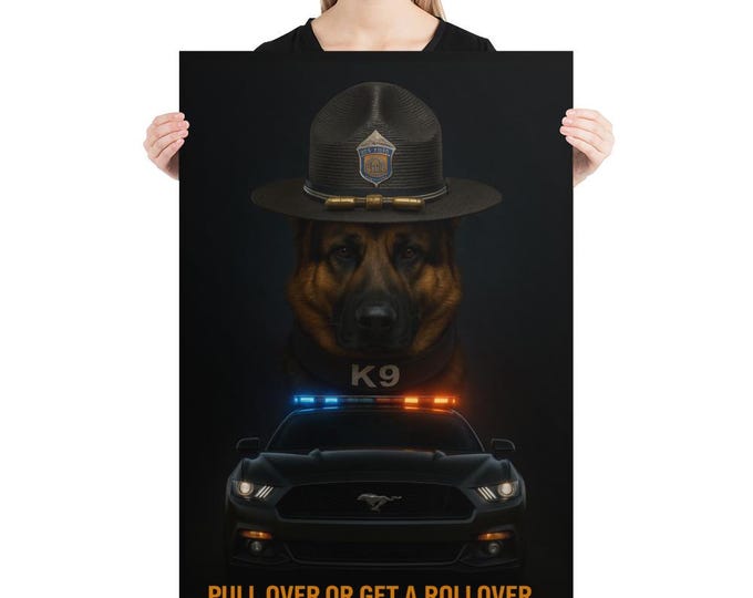 GSP K9 Trooper Poster | “Pull Over or Get a Rollover” Mustang Police Wall Art