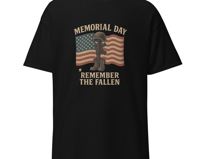 Memorial Day “Remember the Fallen” T‑Shirt | Patriotic Veteran Tribute Unisex classic tee