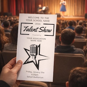 May include: A white Talent Show program is held up in front of an audience. The program features the text "WELCOME TO THE YOUR SCHOOL NAME 2026 Talent Show" with a microphone graphic. The event is scheduled for Friday, January 31st at 6:30pm in the School Auditorium.