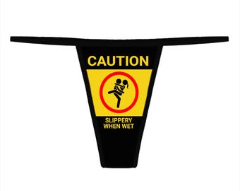 Slippery When Wet Thong
