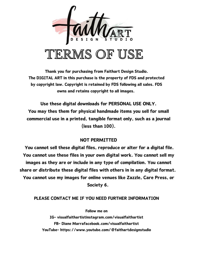 May include: A white background with the text "Faith Art Design Studio" in a stylized script. Below, the text reads "TERMS OF USE" and details regarding digital art usage, copyright, and permitted uses. Contact information is also provided.