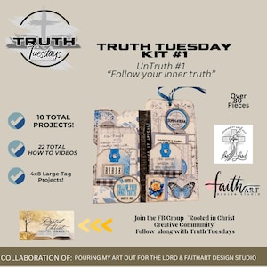 May include: Truth Tuesday Kit #1, featuring the theme "Follow your inner truth." The kit includes over 80 pieces, 10 projects, 22 how-to videos, and 4x8 large tag projects. The design incorporates blue and white floral patterns and inspirational text.