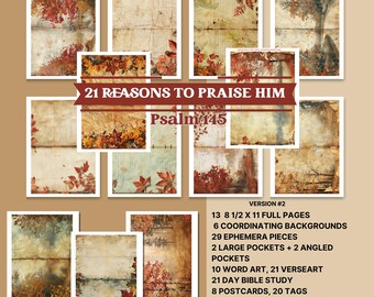 May include: A digital collage kit with autumn-themed backgrounds, ephemera, and pockets. The kit includes 13 8.5 x 11 inch full pages, 6 coordinating backgrounds, 29 ephemera pieces, 2 large pockets, 2 angled pockets, 10 word art pieces, 21 verse art pieces, 21 day bible study pages, 8 postcards, 20 tags, word fettis, 2 small envelopes, and 8 note cards. The kit is titled "21 Reasons to Praise Him, Psalm 145".