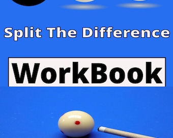 May include: A blue pool table with a white cue ball, a black 8 ball, a yellow 9 ball, and a blue 10 ball. The text "Split The Difference Workbook" is written in black letters on a white background. The text "A Simple Aiming System" is written in black letters on a white background.