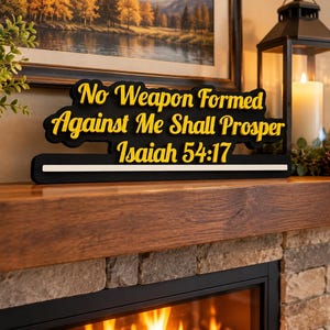No Weapon Formed Against Me Shall Prosper Sign, Isaiah 54:17 Christian Decor, 3D Printed Bible Verse Gift, Freestanding Desk Art