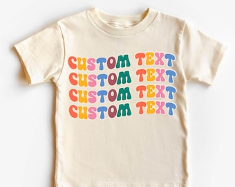 Retro Custom Text Toddler Shirt,Your Custom Here Tees,Personalized Your Text Kids Shirt,Custom Kids Tee,Custom Text Baby Bodysuit,Custom Tee