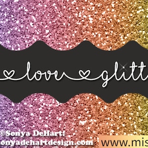 I love Glitters SVG Borders Clip art, Gold Shimmer, Confetti Overlay, Seamless Glitter Texture