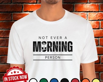 Not Ever a Morning Person - Unisex Jersey Short Sleeve Tee: Embrace the Night Owl Life!