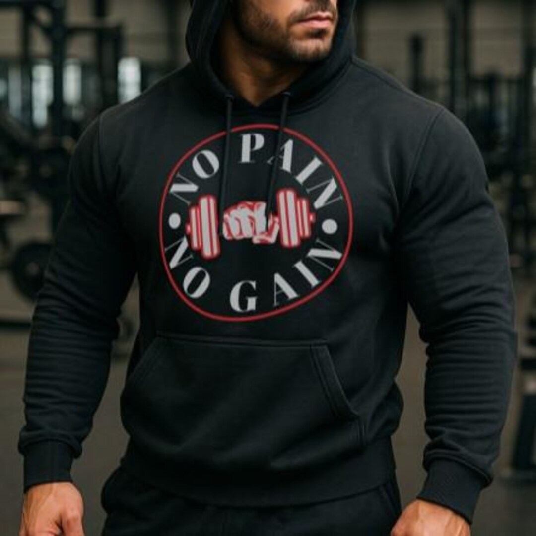No Pain No Gain Hoodie (chest Print) – Motivational Sports Sweatshirt ...