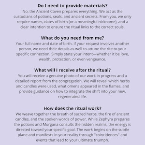 May include: A white background with black text detailing the services of the Ancient Coven. The text answers questions about providing materials, what is needed from the client, and what the client will receive after the ritual.