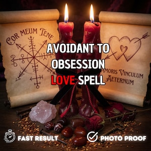 May include: Two burning red candles tied with a black ribbon, with the words "Avoidant to Obsession Love Spell." Scrolls with symbols and text are in the background, along with crystals, rose petals, and a key. The image also includes the text "Fast Result" and "Photo Proof."