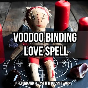 VODOO Binding Love Spell, Obsession & Love Bond, Extremely Strong Fast Acting Spell