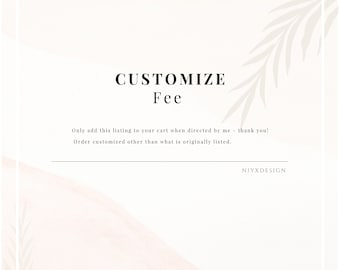 Editing Fee - Customization Fee