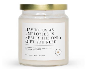 Having Us As Employees Is Really The Only Gift You Need | Scented Jar Candle | Gift For Boss From Employees | Funny Office Candle