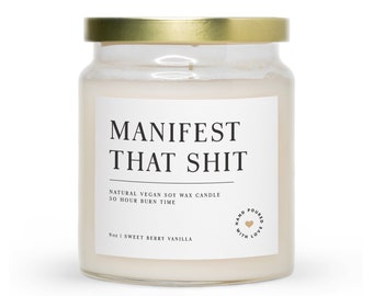 Manifest That Shit | Scented Jar Candle | Manifesting Candle | Affirmation Candle | Gift For Best Friend