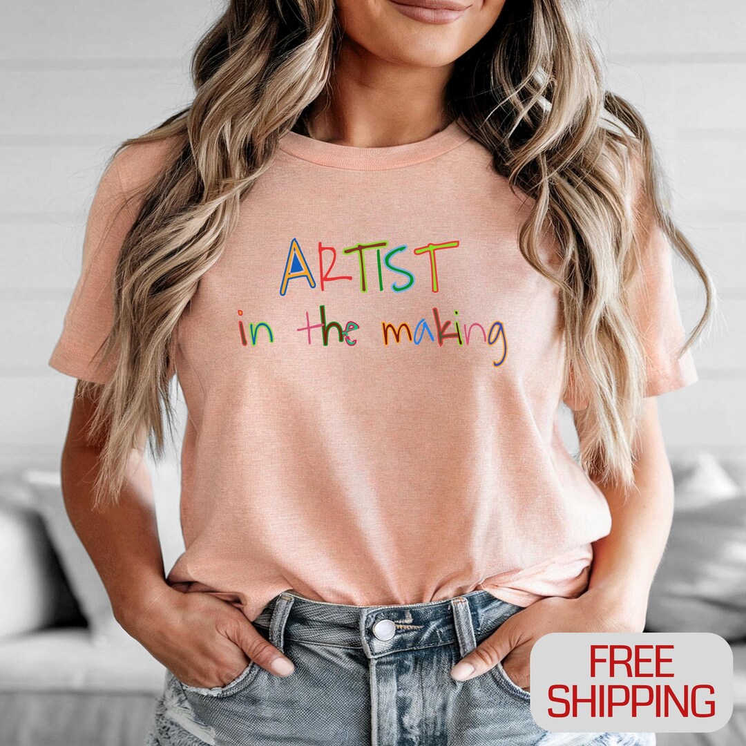 Artist in the Making T-shirt, Funny Art T Shirt, Gift for Artist ...