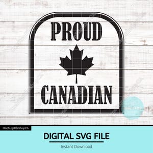 Puede incluir: Gráfico en blanco y negro con las palabras "PROUD CANADIAN" y una hoja de arce. El diseño está en un marco rectangular con esquinas superiores redondeadas. Debajo, el texto "DIGITAL SVG FILE" y "Instant Download".