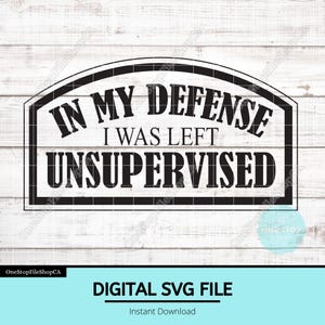 Pour ma défense, j'ai été laissé sans surveillance SVG | Conception de patch drôle de chapeau | Lime pour patchs en cuir | Humour tendance | Prêt pour la gravure au laser | sarcastique