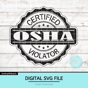 Certified OSHA Violator SVG File | Vector Graphics | Black & White SVG | Sublimation | Laser Files | Instant Download - Beginner Friendly