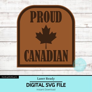 May include: Brown and black digital SVG file design of a maple leaf with the text "Proud Canadian" in a rounded rectangle.