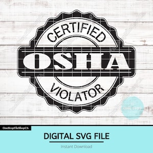 Zertifizierter OSHA-Übertreter SVG | Zertifiziertes Abzeichen Silhouette | Sicherheit Humor Design | Laserfertige Hut-Patch-Datei | Witziges Arbeitsplatz Design