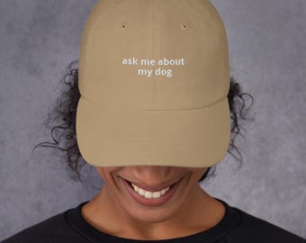 Ask me about my dog Hat