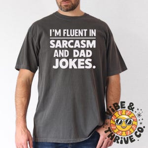 Fluent in Sarcasm T-Shirts, Dad Jokes T-Shirts, Funny Saying Shirts, Humor T-Shirts, Sarcastic Gift, Joke T-shirts, Novelty T-Shirts