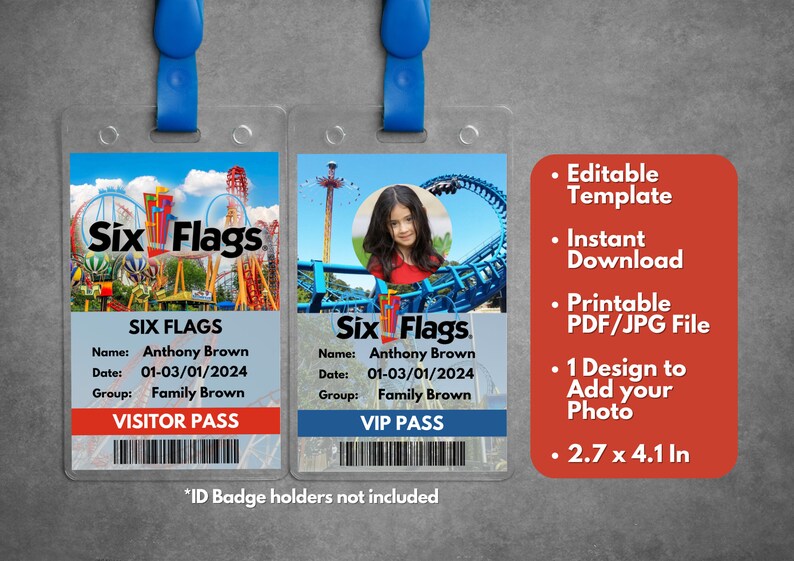 Peut inclure: Deux mod&egrave;les de laissez-passer imprimables Six Flags, un pour un visiteur et un pour un VIP. Le mod&egrave;le de laissez-passer visiteur pr&eacute;sente une image color&eacute;e d'un grand huit et le mod&egrave;le de laissez-passer VIP pr&eacute;sente une photo d'une jeune fille devant un grand huit bleu. Les deux mod&egrave;les comprennent des champs pour le nom, la date et le groupe. Le texte "*ID Badge holders not included" est imprim&eacute; sous les mod&egrave;les. Le texte "Mod&egrave;le modifiable", "T&eacute;l&eacute;chargement instantan&eacute;", "Fichier PDF/JPG imprimable", "1 Conception pour ajouter votre photo", et "2,7 x 4,1 po" est imprim&eacute; sur un fond rouge &agrave; droite des mod&egrave;les.
