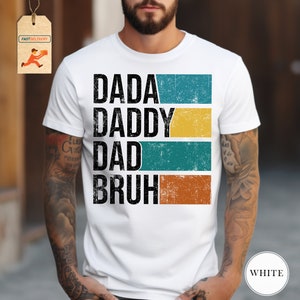 Dada Daddy Dad Bruh Shirt, Father&#39;s Day Shirt, Daddy Shirt, Sarcastic Dad Shirt, Funny Bruh Shirt, Sarcastic Quotes Tee, Father&#39;s Day Gift