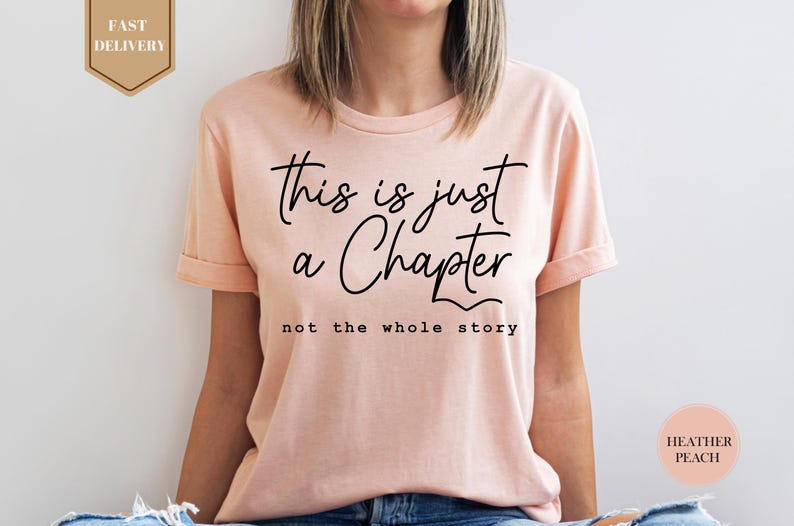 This Is Just A Chapter Not The Whole Story Shirt, Aesthetic Shirt, Motivation Shirt, Positive Shirt, Bookworm T-shirt, Funny Women Shirt