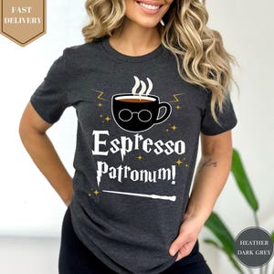 a woman wearing a t - shirt that says espresso patronum