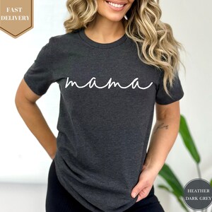 Mama T-Shirt, Minimalist Mama Shirt, Mothers Day Shirt, Mother T-shirt, Mom Gift Shirt, Mama Shirts, Mommy Shirts, Mothers Day Gift Shirt
