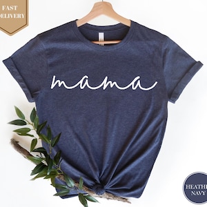 Mama T-Shirt, Minimalist Mama Shirt, Mothers Day Shirt, Mother T-shirt, Mom Gift Shirt, Mama Shirts, Mommy Shirts, Mothers Day Gift Shirt